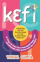 Kefi: 25 Things I do Everyday to keep Myself Happy