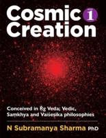 COSMIC CREATION. Book - 1