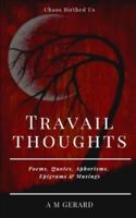 Travail Thoughts: Poems, Quotes, Aphorisms, Epigrams & Musings on Sadness, Loneliness and Depression