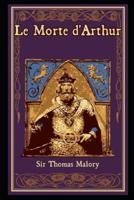 Le Morte d'Arthur by Sir Thomas Malory illustrated edition
