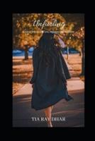 Unfurling : A Tale of Friendship, Love, Mystery & Mayhem