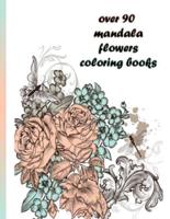 Over 90 Mandala Flowers Coloring Books