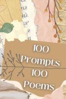 100 Prompts 100 Poems: A Poet's Writing Challenge Book
