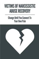 Victims Of Narcissistic Abuse Recovery