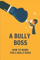 A Bully Boss