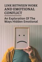 Link Between Work And Emotional Conflict