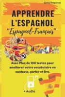 Apprendre l'espagnol Avec Plus de 100 textes pour améliorer votre vocabulaire en contexte, parler et lire. "Espagnol-Français" : My Everyday Repertoire