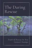 The Daring Rescue