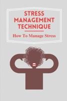 Stress Management Technique