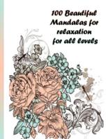100 Beautiful Mandalas for Relaxation for All Levels