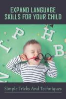 Expand Language Skills For Your Child
