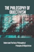 The Philosophy Of Objectivism