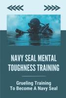 Navy Seal Mental Toughness Training