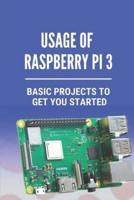 Usage Of Raspberry Pi 3