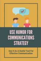 Use Humor For Communications Strategy