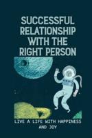 Successful Relationship With The Right Person