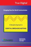 A Disruptive Approach to Digital Broadcasting
