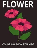 Flower Coloring Book For Kids:  Simple and Easy Coloring Book with realistic flowers, bouquets, floral designs, sunflowers, roses, leaves, and Much More  Coloring Book For Kids  Relax, Fun, Easy Large Print Coloring Pages for Seniors