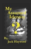 My Assumed Identity: Rocky's Story