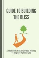 Guide To Building The Bliss