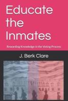 Educate the Inmates: Rewarding Knowledge in the Voting Process
