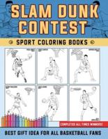 Slam Dunk Contest Coloring Books - Complete All Winners !: Lets Coloring all-times Slam Dunk Contest Winner and brick back the memories