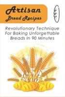 Artisan Bread Recipes