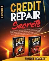 Credit Repair Secrets: Discover The Most Hidden Secrets For Managing Your Credit Repair & Improve Quickly Your Credit Score & Personal Finance to Achieve Financial Freedom and Enjoy A New Lifestyle.