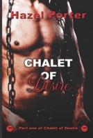 Chalet Of Desire: Give up your identity to fulfill your desires