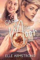 Cafe A'Moor: Book 1 in The Astington Series
