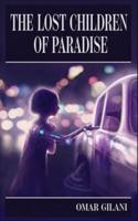The Lost Children of Paradise : A Pakistani Science Fiction Novel