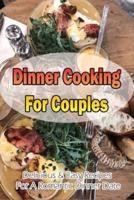 Dinner Cooking For Couples