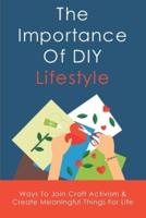 The Importance Of DIY Lifestyle