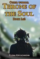 Other worlds. Throne of the Soul. Book 1&2