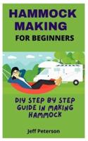 HAMMOCK MAKING FOR BEGINNERS: DIY Step by Step guide in making Hammock