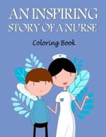 An Inspiring Story Of A Nurse: Coloring Book