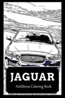 AntiStress Coloring Book: Over 45+ Jaguar Inspired Designs That Will Lower You Fatigue, Blood Pressure and Reduce Activity of Stress Hormones
