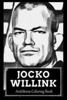 AntiStress Coloring Book: Over 45+ Jocko Willink Inspired Designs That Will Lower You Fatigue, Blood Pressure and Reduce Activity of Stress Hormones