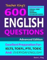Teacher King's 600 English Questions - Advanced Edition