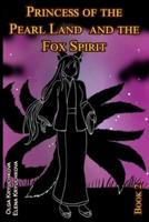 Princess of the Pearl Land  and the Fox Spirit.  Book 2