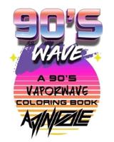 90's Wave: A 90's Vaporwave Coloring Book