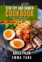 Stir Fry And Ramen Cookbook: 4 Books In 1: 280 Recipes For Authentic Asian Food