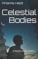 Celestial Bodies: Children of the Stars