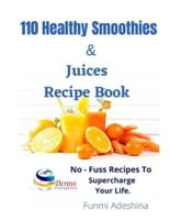 110 Healthy Smoothies & Juices Recipe Book