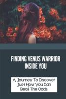 Finding Venus Warrior Inside You