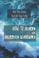 How To Deal With Snark People