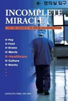 Incomplete Miracle: Light and Shadow of the Korean Healthcare System