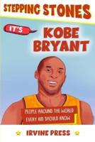 It's Kobe Bryant : (People Around the World Every Kid Should Know)