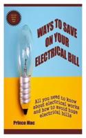WAYS TO SAVE ON YOUR ELECTRICAL BILL: All you need to know about electrical works and how to avoid huge electrical bills