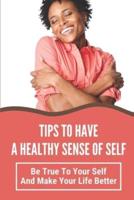 Tips To Have A Healthy Sense Of Self